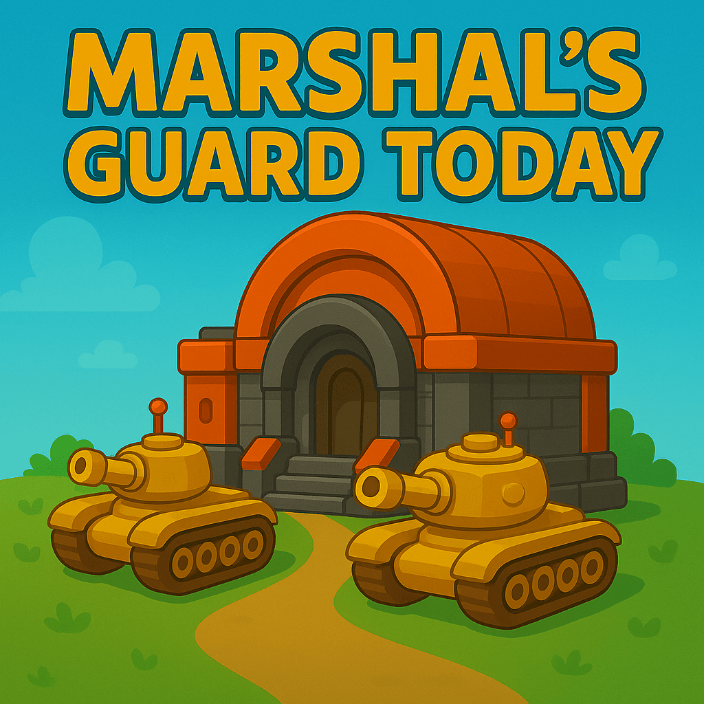 Colorful illustration of a fortified building with an arched entrance, flanked by two cartoon-style tanks, set outdoors with a path, grass, and a blue sky. Large text at the top reads 'Marshal's Guard Today.'