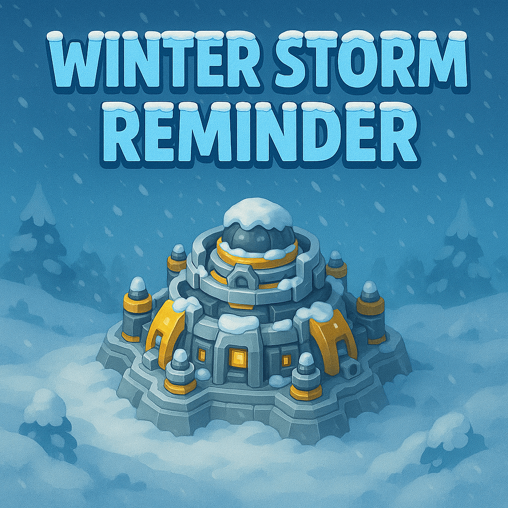 A banner with the text 'WINTER STORM REMINDER' above a stylized fortress covered in snow, surrounded by falling snow and snow-covered trees, creating a winter atmosphere.